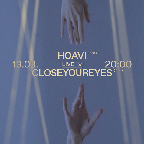 HOAVI X CLOSEYOUREYES — вечер эмбиента