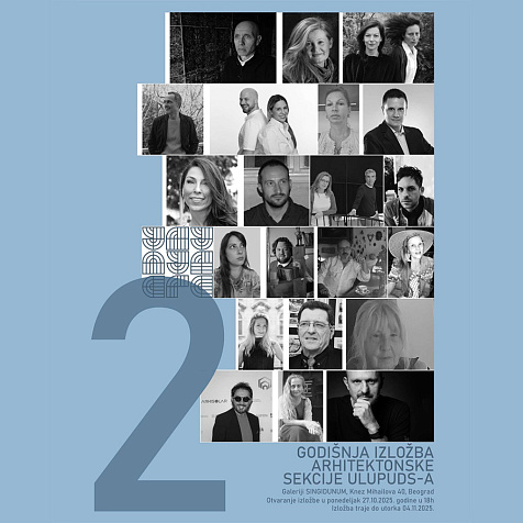 Godišnja izložba Arhitektonske sekcije ULUPUDS-a
