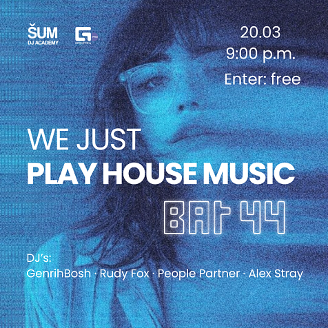 WE JUST PLAY HOUSE MUSIC #3
