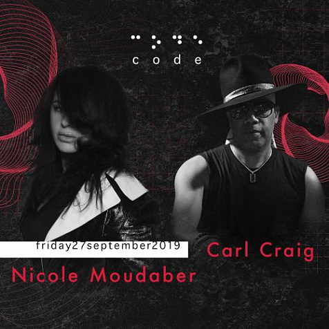 NICOLE MOUDABER // CARL CRAIG < > CODE DXB 27 • 9 • 19