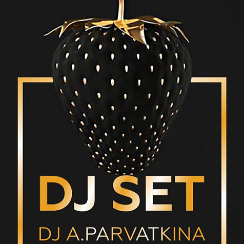 Dj set: Dj A. Parvatkina